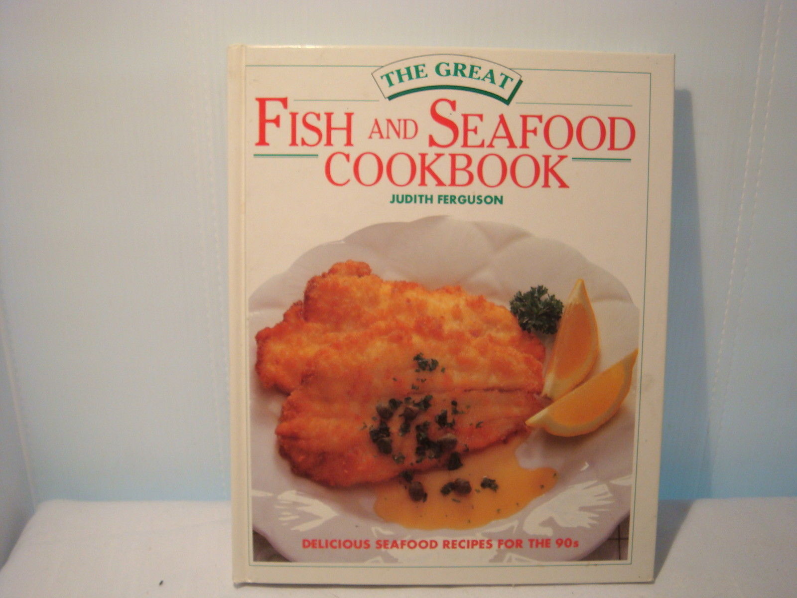 The Great Fish and Seafood Cookbook (1992, Hardcover)Seafood Recipes of ... - $9.53