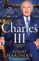 Charles III: New King. New Court. The Inside Story. Hardman  Robert - £22.91 GBP