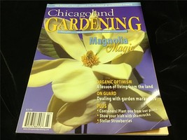 Chicagoland Gardening Magazine March/April 2004 Magnolia Magic, Organics - £7.99 GBP