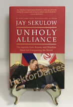 Unholy Alliance: The Agenda, Iran, Russia, and Jihadis by Jay Sekulow (2016, HC) - £11.24 GBP