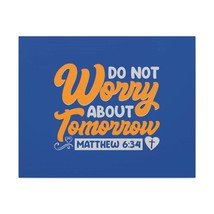 Do Not Worry Matthew 6:34 Blue &amp; Orange Bible Verse Canvas Chri - £56.93 GBP+