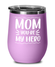 Mom you&#39;re my hero, light purple Wineglass. Model 60043  - £21.49 GBP