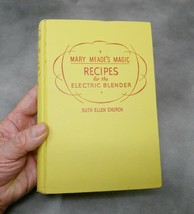 Recipes for the Electric Blender 1952 Ruth E Church Mary Meads Magic for Blender - £7.97 GBP