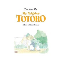 The Art of My Neighbor Totoro: A Film by Hayao Miyazaki Nobuhiro Watsuki - $47.00