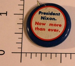 Vintage President Nixon Now More Than Presidential Campaign Pinback Butt... - $4.94