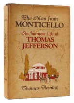 Thomas Fleming The Man From Monticello An Intimate Life Of Thomas Jefferson 1st - £68.00 GBP