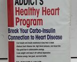 The Carbohydrate Addict&#39;s Healthy Heart Program: Break Your Carbo-Insuli... - £2.34 GBP
