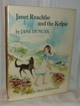 Jane Duncan Janet Reachfar &amp; The Kelpie British First Ed Art Dog Children Hc Dj - $26.99