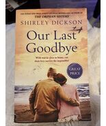 Our Last Goodbye by Shirley Dickson (2020, Trade Paperback) - $9.47 CAD