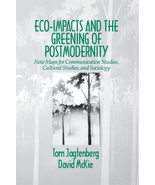 Eco-Impacts and the Greening of Postmodernity Book by Tom Jagtenberg [Pb... - £5.47 GBP