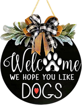 Welcome Wreath Sign for Farmhouse Front Porch Decor - We Hope You like Dogs - Do - £14.95 GBP