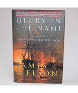 SIGNED Glory In The Name By James L. Nelson 2003 Hardcover Book With Dus... - $19.54