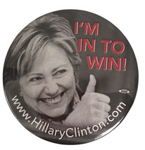 Hillary Clinton For President 2008 I&#39;m In To Win Official 3&quot; Pin Pinback... - $9.50