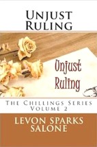 Unjust Ruling (The Chillings Series Book 2) by Levon Sparks Salone - $15.99