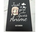 Just a Girl Who Loves Anime Sketchbook: 6X9 120 Blank Pages Anime Sketch... - £11.22 GBP