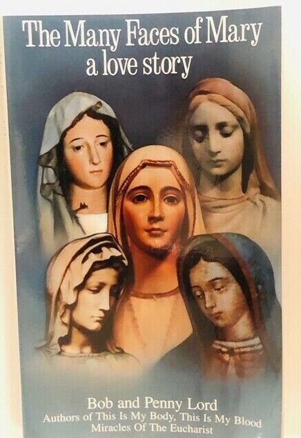 The Many Faces of Mary, a love story Book by Bob and Penny Lord, New
