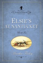 Elsie at Nantucket (The Original Elsie Dinsmore Collection) Finley, Martha and H - £3.68 GBP