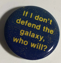 If I Dont Defend The Galaxy Who Will Button 1982 Videogaming Handbook - $12.00