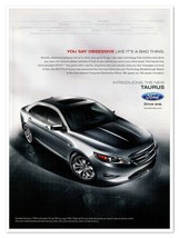 Ford Taurus You Say Obsessive Drive One 2010 Full-Page Print Magazine Auto Ad - £7.60 GBP