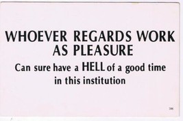 Comic Postcard Whoever Regards Work As Pleasure Hell Good Time In Institution - £1.63 GBP