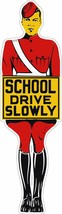School Attendant Metal Sign "School Drive Slowly" - $49.95