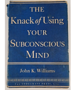 Signed The Knack of Using Your Subconscious Mind by John K Williams 1st ... - £77.84 GBP