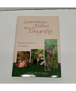 Learning to Dance with the Dragonfly: Healing Lessons of Nature - Holly ... - £14.89 GBP