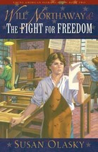 Will Northaway and the Fight for Freedom (Olasky, Susan. Young American Patriots - £8.04 GBP