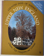 Country Inns Of  America - Upper New England - Maine, NH, and Vermont - 1985 PB - £6.74 GBP