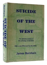 James Burnham Suicide Of The West: An Essay On The M EAN Ing And Destiny Of Libera - £204.21 GBP