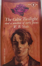 The Celtic Twilight and a selection of early poems by W. B. Yeats: Introduction  - £19.98 GBP