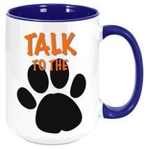 Talk To The Paw - Coffee Mug, White with Colored Inside - £16.81 GBP