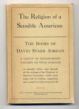 David Starr Jordan Religion Of A Sensible American First Edition 1909 In Jacket - $72.00