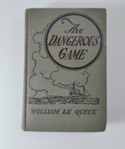 Dangerous Game ~ William Le Queux ~ Mystery ~ 1926 Hardcover - £14.22 GBP