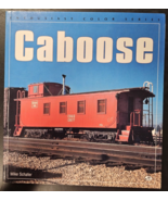 CABOOSE BY MIKE SCHAFER SOFTBOUND BOOK, SHARP COLOR PHOTOS, HISTORY - USED - £9.78 GBP