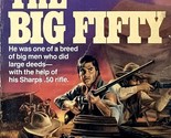 The Big Fifty by Jim Miller / 1986 Paperback Western  - $5.69