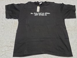 Vtg 90s Bill Clinton? So They Had An Affair Get Over It Spell-Out Humor Shirt Xl - £6.84 GBP