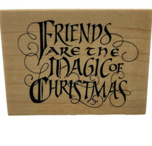 Christmas Friends are the Magic of Christmas PSX F1668 Rubber Stamp Vintage 1995 - £7.64 GBP