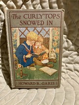 The Curlytops Snowed In Or Grand Fun With Skates And Sleds 1918 Howard R Garis - £8.71 GBP