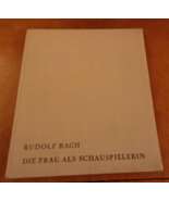 Die Frau als Schauspielerin von Rudolf Bach 1937 German text Women Actre... - €17,04 EUR
