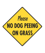 Please No Dog Peeing On Grass Aluminum Dog Peeing Sign - 6&quot; x 6&quot; - $9.95