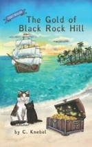 The Gold of Black Rock Hill by C. Knebel Soft cover book - £7.91 GBP