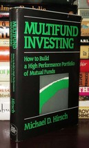Hirsch, Michael Multifund Investing How To Build A High Performance Portfolio Of - £86.78 GBP