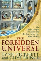 The Forbidden Universe: The Occult Origins of Science and the Search for the Min - £19.98 GBP