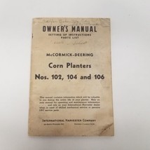 McCormick-Deering Corn Planters No. 102, 104, 106 Owner&#39;s Manual, IH MC-... - £11.64 GBP