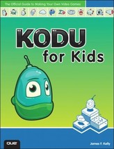 Kodu for Kids: The Official Guide to Making Your Own Video Games: Create Your Ow - £10.67 GBP