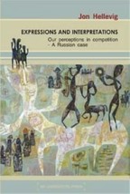 Expressions and Interpretations. Our perceptions in competition. – A Russian Cas - £11.77 GBP