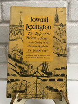 Toward Lexington: The Role of the British Army in the C by John Shy (1965, TrPB) - £20.49 GBP