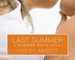 Summer Boys #4: Last Summer (4) Abbott, Hailey - $2.93
