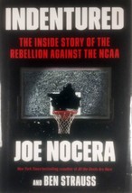 Indentured: The Inside Story of the Rebellion Against the NCAA by Joe Nocera - £2.71 GBP